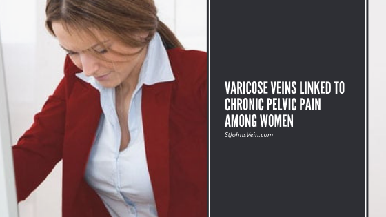 Varicose Veins Linked to Chronic Pelvic Pain among Women