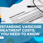 Varicose Vein Treatment Costs: What You Need To Know